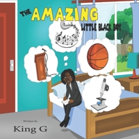 The Amazing Little Black Boy B08FNJK1MW Book Cover