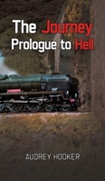 The Journey – Prologue to Hell 1398429295 Book Cover