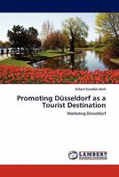 Promoting Düsseldorf as a Tourist Destination: Marketing Düsseldorf 3844399321 Book Cover