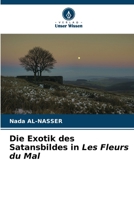 Die Exotik des Satansbildes in Les Fleurs du Mal (German Edition) 620712068X Book Cover