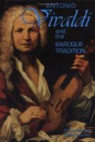 Antonio Vivaldi and the Baroque Tradition (Classical Composers) 1931798206 Book Cover