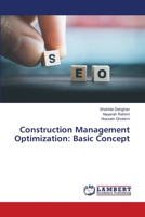 Construction Management Optimization: Basic Concept 6205632969 Book Cover