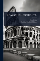 Römische Geschichte, (German Edition) 1024926303 Book Cover
