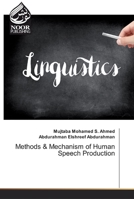 Methods & Mechanism of Human Speech Production 6139427665 Book Cover