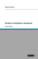 Die Byline 'Vasilij Buslaev v Nowgorode' 3656111677 Book Cover