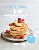 Basics to Brilliance Kids: New Edition 1460762363 Book Cover