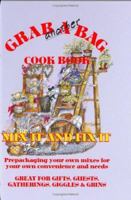 Grab Another Bag Cook Book: Mix It And Fix It 0942407660 Book Cover