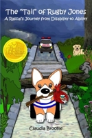 The Tail of Rugby Jones: A Rascal's Journey from Disability to Ability 144015502X Book Cover