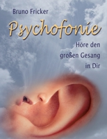 Psychofonie: Höre den grossen Gesang in Dir (German Edition) 3751916873 Book Cover