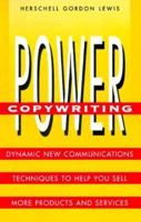 Power Copywriting: Dynamic New Communications Techniques to Help You Sell More Products and Services 0850132274 Book Cover