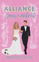 Alliance sous contrat (Pour l'Amour Des Comédies Romantiques) (French Edition) B0FQ87HG2X Book Cover