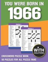 You Were Born In 1966: Crossword Puzzle Book: Crossword Puzzle Book For Adults & Seniors With Solution B093CB6YRG Book Cover