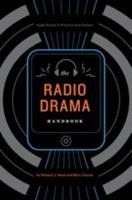 Radio Drama Handbook: Audio Drama in Context and Practice (Audio Drama in Practice and Context) 1441147438 Book Cover