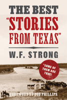 The Best "Stories from Texas": Some of Them Are True (Wittliff Collections Literary Series) 1648434355 Book Cover