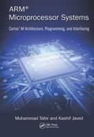 Arm Microprocessor Systems: Cortex-M Architecture, Programming, and Interfacing 0367573911 Book Cover