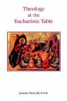 Theology at the Eucharistic Table (Studia Anselmiana) (Studia Anselmiana) 0852444699 Book Cover