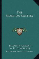 The Moreton Mystery 0548305579 Book Cover