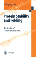 Protein Stability and Folding: A Collection of Thermodynamic Data 3642637167 Book Cover