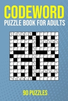 Codeword Puzzle Book for Adults - 90 Puzzles: CodeCracker Word Games B0CDK7FTXR Book Cover