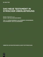 Das Neue Testament in Syrischer Uberlieferung: Die Paulinischen Briefe (Arbeiten Zur Neutestamentlichen Textforschung) 3110146134 Book Cover