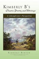 Kimberly B's Chaotic Poetry 1441566341 Book Cover