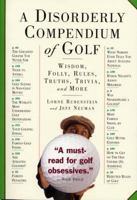 A Disorderly Compendium of Golf 0761140840 Book Cover