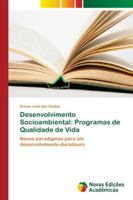 Desenvolvimento Socioambiental: Programas de Qualidade de Vida: Novos paradigmas para um desenvolvimento duradouro 6139635659 Book Cover