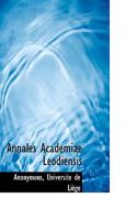 Annales Academiae Leodiensis 0526315245 Book Cover