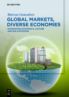 Global Markets, Diverse Economies: Integrating Economics, Culture and ESG Strategies 3111510042 Book Cover