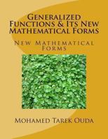 Generalized Functions & Its New Mathematical Forms: Generalized Functions 1479367958 Book Cover