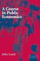 A Course in Public Economics 0521535670 Book Cover