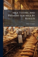Milk Testing And Payment For Milk By Results... 1271517418 Book Cover