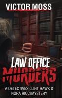 Law Office Murders (Denver Detectives, Clint Hawk and Nora Ricci) B0DK817G6S Book Cover