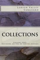 Lehigh Valley Vanguard Collections: Volume ONE: Defining an Era of Social Justice 1500671061 Book Cover