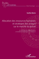 Allocation des ressources humaines et stratégies des acteurs sur le marché du travail: Le concept de surqualification et évidence empirique au Cameroun (Études Africaines) (French Edition) 234313992X Book Cover