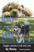 Rusty -N- Nikki: Doggie Lesson in Life and Love 0978652924 Book Cover