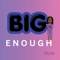 Big Enough (BBS The Trio) B0HDLVMRL7 Book Cover