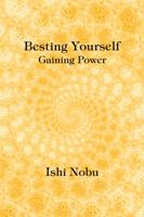 Besting Yourself: Gaining Power 1948627248 Book Cover
