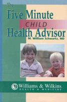 The 5 Minute Child Health Advisor 068330433X Book Cover