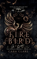 The Phoenix Prophecy: Fire Bird 191667173X Book Cover