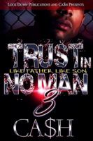 Trust No Man 3: Like Father, Like Son 0990428087 Book Cover