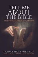 Tell Me about the Bible: An Understandable Overview B0C5SB35JR Book Cover