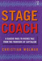 Stagecoach: A Classic Rags to Riches Tale from the Frontiers of Capitalism 0752810251 Book Cover