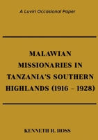 Malawian Missionaries in Tanzania's Southern Highlands 1916-1928 9996080226 Book Cover