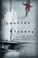 Leaving Atlanta: A Novel 0446690899 Book Cover