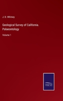 Geological Survey of California. Palaeontology: Volume 1 3752582405 Book Cover