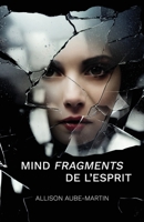 Mind Fragments De L'Esprit 1639889566 Book Cover