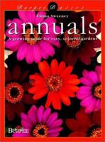 Annuals: A Growing Guide for Easy, Colorful Gardens (Burpee Basics, 1) 0028622235 Book Cover
