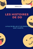LES HISTOIRES DE DD: LA FILLE DE BEL-AIR ET LES FRERES DE SAINT VALENTIN B088SMVRCK Book Cover