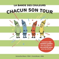 La Bande des Couleurs: Chacun son tour 6306788050 Book Cover